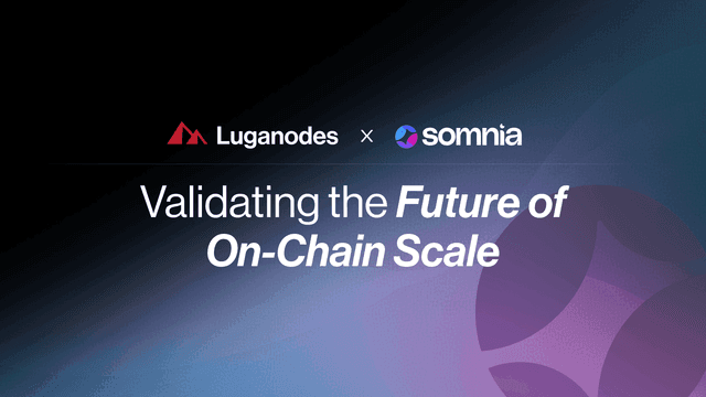 Luganodes x Somnia: Validating the Future of On-Chain Scale