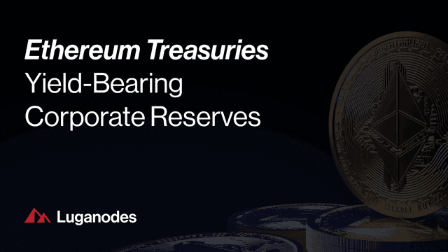 Ethereum Treasuries: Yield-Bearing Corporate Reserves