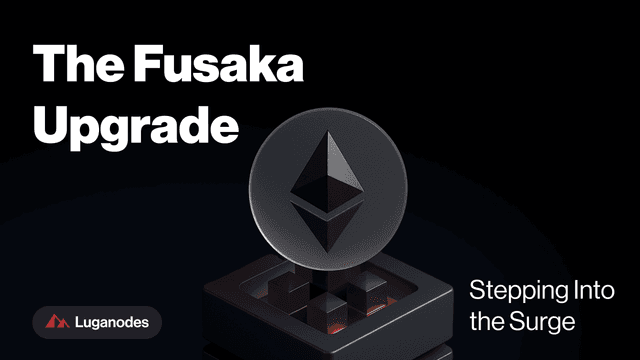 The Fusaka Upgrade: Stepping Into the Surge