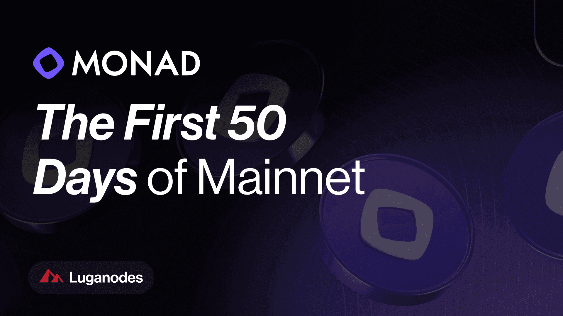Monad Mainnet: The First 50 Days