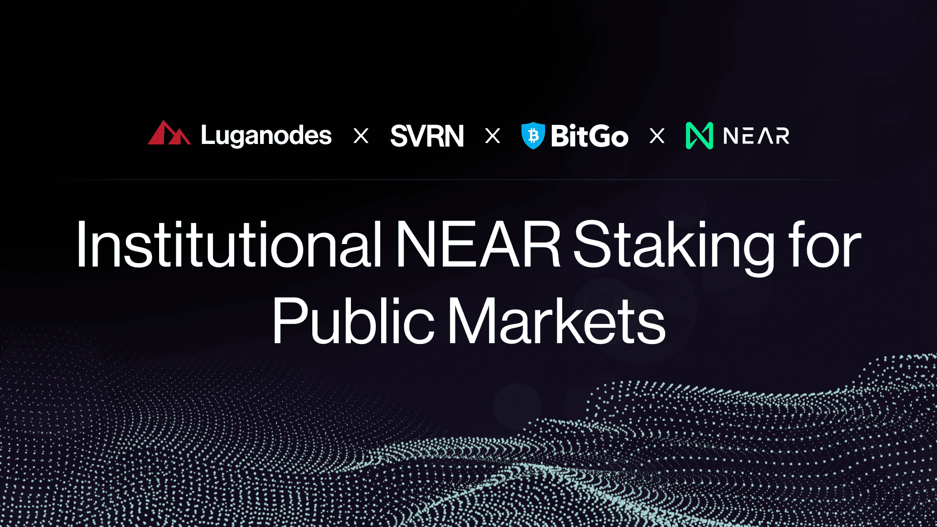 Luganodes x SVRN x BitGo: Institutional NEAR Staking for Public Markets