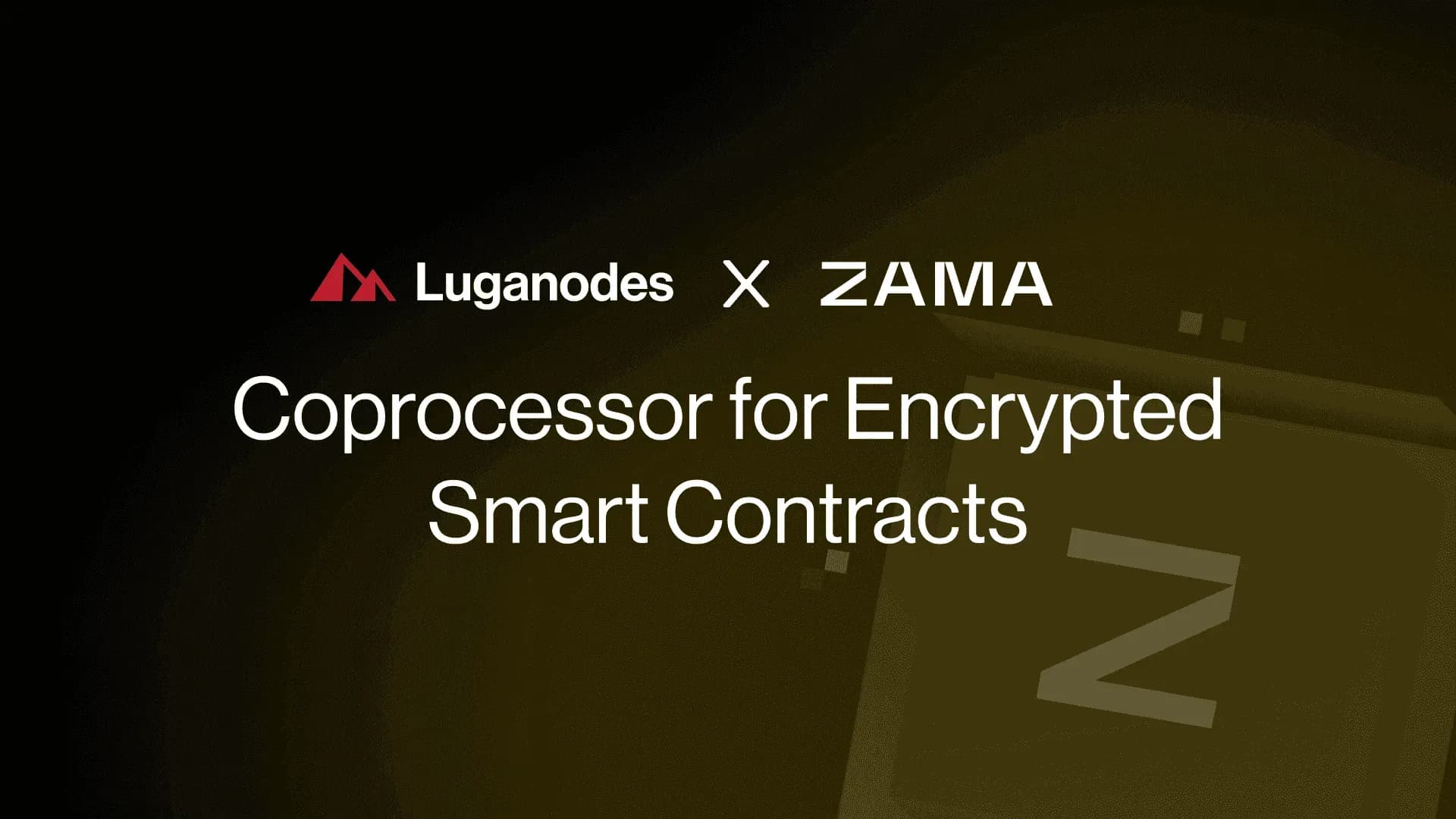 Luganodes x Zama: Coprocessor for Encrypted Smart Contracts