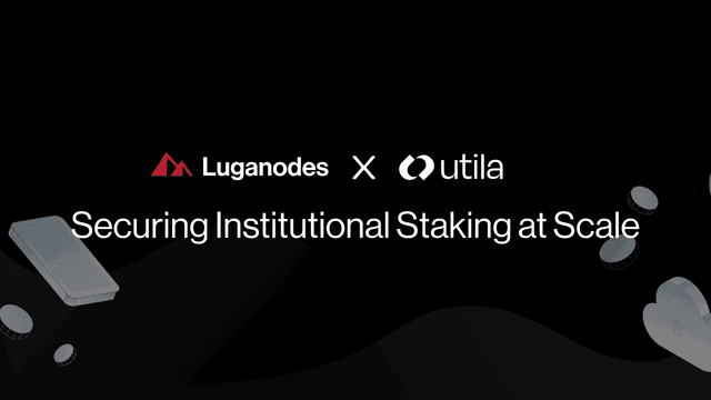 Luganodes x Utila: Securing Institutional Staking at Scale