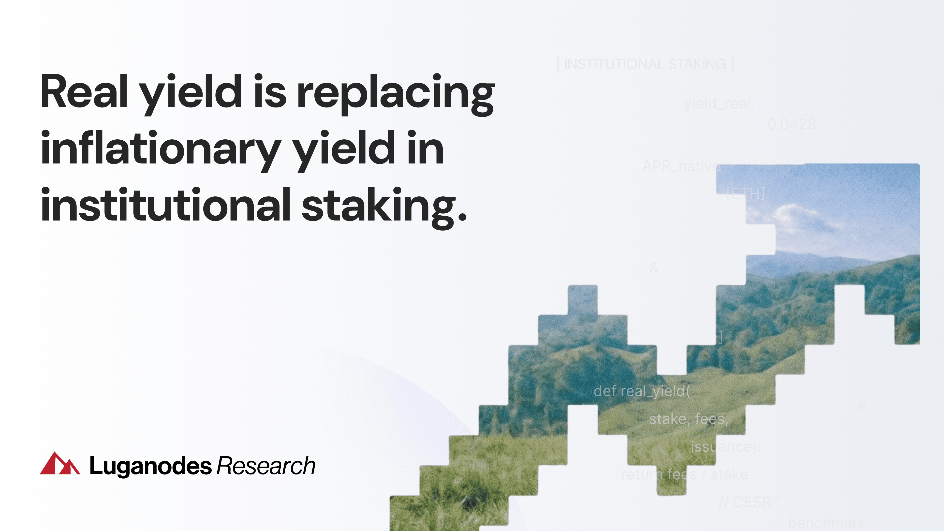 Real Yield Is Replacing Inflationary Yield in Institutional Staking